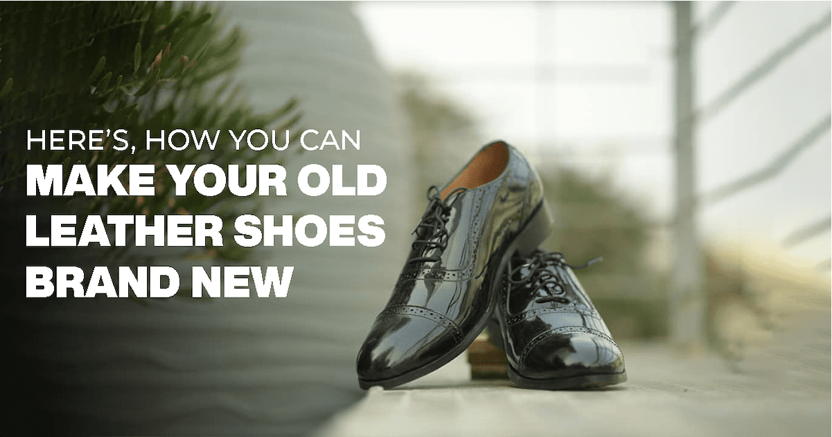 Make old shoes look on sale new